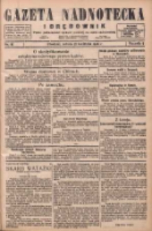 Gazeta Nadnotecka i Orędownik: pismo poświęcone sprawie polskiej na ziemi nadnoteckiej 1926.04.10 R.6 Nr82
