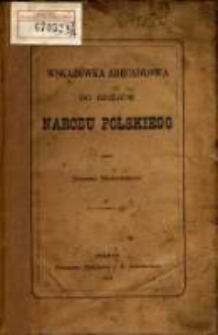 Wskazówka abecadłowa do "Dziejów narodu polskiego"