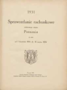 Sprawozdanie Rachunkowe Stołecznego Miasta Poznania za czas od 1 kwietnia 1931 do 31 marca 1932