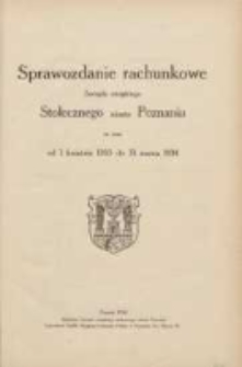 Sprawozdanie Rachunkowe Zarządu Miejskiego Stołecznego Miasta Poznania za czas od 1 kwietnia 1933 do 31 marca 1934