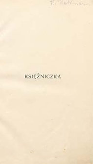 Księżniczka : powieść uwieńczona nagrodą konkursową : z 12-tu rysunkami