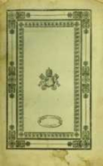 A discourse on the supremacy of the Roman Pontiffs: delivered in the church of Gesue Maria, in the Corso, Rome, on Sunday, Feb. 7th, 1836