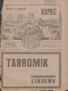 Kupiec: największe i najstarsze polskie pismo kupiecko-przemysłowe: centralny organ urzędowy Związku Towarzystw Kupieckich byłej dzielnicy pruskiej; Następne cztery zeszyty "Kupca" wychodzą jako targowe 1921.05.03 R.15 Nr18