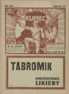 Kupiec: największe i najstarsze polskie pismo kupiecko-przemysłowe: centralny organ urzędowy Związku Towarzystw Kupieckich byłej dzielnicy pruskiej; czwarty zeszyt targowy "Kupca" 1921.06.01 R.15 Nr22
