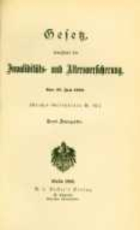 Gesetz betreffend die Invaliditäts - und Altersversicherung. Vom 22.Juni 1889