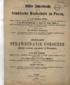 Jahresbericht f&uuml;r die St&auml;dtische Realschule zu Posen womit zu der &ouml;ffentlichen Pr&uuml;fung ... R. 11. 1864