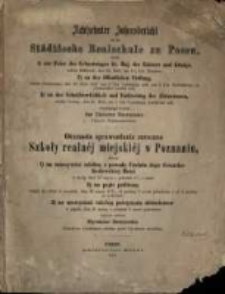 Jahresbericht für die Städtische Realschule zu Posen womit zu der öffentlichen Prüfung ... R. 18. 1871
