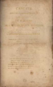 Cantate ex&eacute;cut&eacute;e au Palais des Tuileries, le jour de la c&eacute;l&eacute;bration du mariage de S. M. l'empereur Napol&eacute;on et de S. A. I. et R. l'archiduchesse Marie-Louise, paroles de M. Arnault, musique de M. M&eacute;hul...