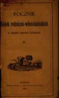 Rocznik Kółek Rolniczo-Włościańskich w Wielkiem Księstwie Poznańskiem. 1884 T.10