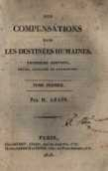 Des compensations dans les destin&eacute;es humaines. T.1