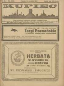 Kupiec Tygodnik: najstarszy i największy tygodnik kupiecko- przemysłowy w Polsce; centralny organ organizacyj kupieckich zachodniej Polski 1924.04.12 R.18 Nr15
