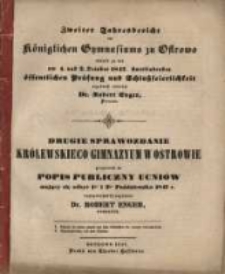 ... Jahresbericht des Königlichen Gymnasiums zu Ostrowo : womit zu der ... stattfindenden öffentlichen Prüfung der und Schlussfeierlichkeit ergebenst einladet ...
