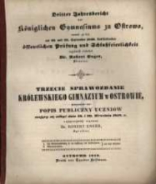 ... Jahresbericht des K&ouml;niglichen Gymnasiums zu Ostrowo : womit zu der ... stattfindenden &ouml;ffentlichen Pr&uuml;fung der und Schlussfeierlichkeit ergebenst einladet ...