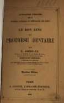Quelques V&eacute;rit&eacute;s sur la mani&egrave;re actuelle de remplacer les dents. Le bon sens en proth&egrave;se dentaire