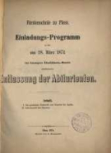 Einladungs-Programm / Fürstenschule zu Pless : zu der ... im hiesigen Rathaus-Saale stattfindenden Entlassung der Abiturienten (1874)
