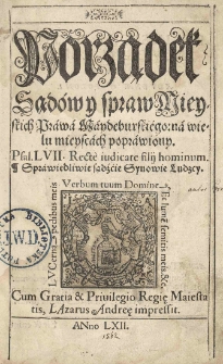 Porządek sąd&oacute;w y spraw mieyskich Prawa Maydeburski&eacute;go: na wielu mieyscach poprawiony [...].
