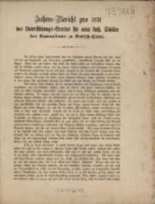 Jahres-Bericht pro 1871 des Unterstützungs-Vereins für arme kath. Schüler des Gymnasiums zu Deutsch-Crone.