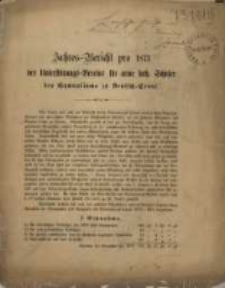 Jahres-Bericht pro 1873 des Unterstützungs-Vereins für arme kath. Schüler des Gymnasiums zu Deutsch-Crone.