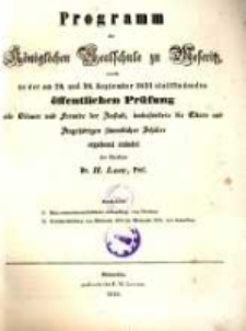 Programm der K&ouml;niglichen Realschule zu Meseritz : womit zu der ... &ouml;ffentlichen Pr&uuml;fung ... einladet ...