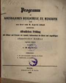 Programm der K&ouml;niglichen Realschule zu Meseritz : womit zu der ... &ouml;ffentlichen Pr&uuml;fung ... einladet ...