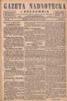 Gazeta Nadnotecka i Orędownik: pismo poświęcone sprawie polskiej na ziemi nadnoteckiej 1927.06.10 R.7 Nr131