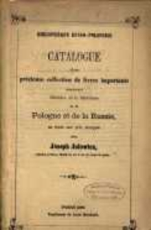 Bibliotheque Russo-Polonaise : catalogue d'une pr&eacute;cieuse collection de livres importants concernant l'histoire et la litt&eacute;rature de la Pologne et de la Russie, en vente aux prix marqu&eacute;s chez Joseph Jolowicz.