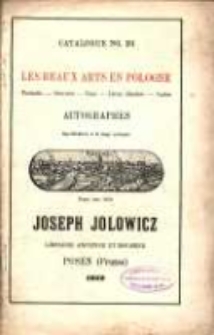 Les beaux arts en Pologne : portrais - gravures - vues - livres illustrés - cartes : autographes, Joseph Jolowicz Librairie Ancienne et Moderne Posen (Preussen)