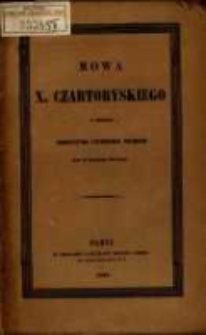 Mowa xięcia Adama Czartoryskiego na posiedzeniu Towarzystwa Literackiego Polskiego w Paryżu dnia 29 listopada 1844 roku.