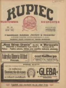 Kupiec Tygodnik: najstarszy tygodnik kupiecko- przemysłowy w Polsce 1927.11.09 R.21 Nr44; urzędowy organ publikacyjny Targ&oacute;w Wschodnich we Lwowie