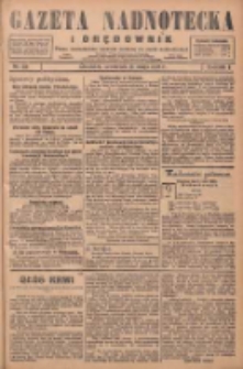 Gazeta Nadnotecka i Orędownik: pismo poświęcone sprawie polskiej na ziemi nadnoteckiej 1928.05.10 R.8 Nr108