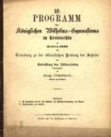 Programm des K&ouml;niglichen Wilhelms-Gymnasiums zu Krotoschin ...