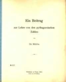 Ein Beitrag zur Lehre von den pythagoreischen Zahlen / von M&uuml;hle.