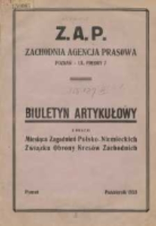 Biuletyn Artykułowy: z okazji Miesiąca Zagadnień Polsko-Niemieckich Zwązku Obrony Kresów Zachodnich 1933 październik
