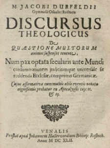 [...] Jacobi Durfeldii [...] Discursus theologicus de quaestione multorum animos suspensos tenentc [...].