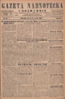 Gazeta Nadnotecka i Orędownik: pismo poświęcone sprawie polskiej na ziemi nadnoteckiej 1928.12.18 R.8 Nr291