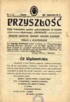 Przyszłość : miesięcznik poświęcony sprawom zupełnej wstrzemięźliwości (ZW) od napoj&oacute;w alkoholowych. R. 6, 1910, nr 1