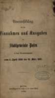 Voranschlag f&uuml;r die Einnahmen und Ausgaben der Stadtgemeinde Posen : in dem Verwaltungsjahre... R. 1886/1887