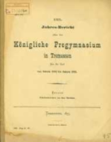 Jahresbericht, 29. 1895 (1895) / K&ouml;nigliches Progymnasium in Tremessen.