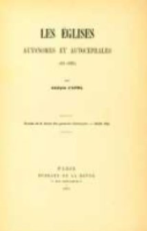 Les Eglises autonomes et autoc&eacute;phales (451-1881)