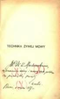 Technika żywej mowy: cykl wykład&oacute;w z dziedziny techniki wymowy i jej fonetycznych podstaw