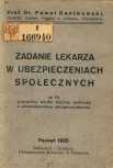 Zadanie lekarza w ubezpieczeniach społecznych na tle pogranicza między higjeną społeczną a ustawodawstwem ubezpieczeniowem