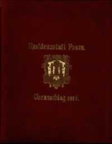Voranschlag f&uuml;r den Stadthaushalt der Residenzstadt Posen im Rechnungsjahre ... R. 1916=1916/1917