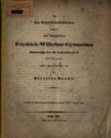 Zu den Schul-Feierlichkeiten, welche in dem K&ouml;niglichen Friedrich-Wilhelms-Gymnasium ... statt finden werden, 1853