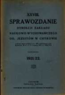 Sprawozdanie Dyrekcji Zakładu Naukowo-Wychowawczego OO. Jezuitów w Chyrowie : za rok szkolny 1921/22