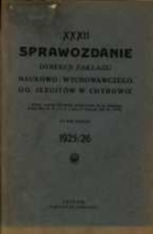 Sprawozdanie Dyrekcji Zakładu Naukowo-Wychowawczego OO. Jezuitów w Chyrowie : za rok szkolny 1925/26