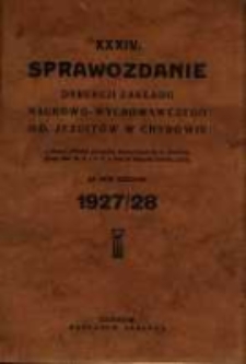 Sprawozdanie Dyrekcji Zakładu Naukowo-Wychowawczego OO. Jezuit&oacute;w w Chyrowie : za rok szkolny 1927/28