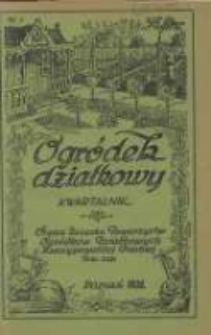Ogródek Działkowy : kwartalnik Związku Towarzystw Ogródków Działkowych Rzeczypospolitej Polskiej 1931.09-11 R.4 Nr3