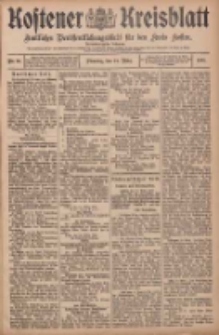 Kostener Kreisblatt: amtliches Ver&ouml;ffentlichungsblatt f&uuml;r den Kreis Kosten 1908.03.24 Jg.43 Nr36