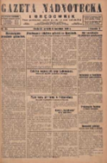 Gazeta Nadnotecka i Orędownik: pismo poświęcone sprawie polskiej na ziemi nadnoteckiej 1929.04.09 R.9 Nr82