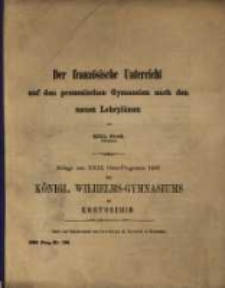 Der franz&ouml;sische Unterricht auf den preussischen Gymnasien nach den neuen Lehrpl&auml;nen